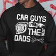 Car Guys Make The Best Dads Fathers Day Mechanic Dad Hoodie Unique Gifts