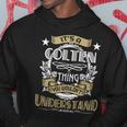 Colten Thing Wouldnt Understand Family Name Hoodie Funny Gifts