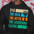Dad A Man The Myth The Garden Legend Gardening Gift For Mens Hoodie Funny Gifts