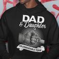 Dad & Daughter An Unbeatable Team Daddy Hoodie Unique Gifts