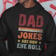 Dad Jokes Are How Eye Roll Fathers Day Funny Father Dad Hoodie Personalized Gifts