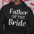 Dad Life Father Of The Bride Wedding Men Gifts Hoodie Unique Gifts
