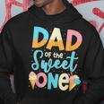 Dad Of The Sweet One Happy 1St Birthday Papa Ice Cream Gift For Mens Hoodie Funny Gifts