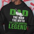 Dad The Man The Myth The Lawn Mowing Legend Caretaker Hoodie Funny Gifts