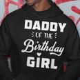 Daddy Of The Birthday Daughter Girl Matching Family For Dad Gift For Mens Hoodie Unique Gifts