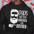 Dads With Beards Are Better Funny For Dad Father Papa Hoodie Unique Gifts