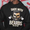 Dads With Beards Are BetterNew Daddy Gift For Men Hoodie Unique Gifts