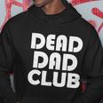 Dead Dad Club Vintage Funny Saying Dead Dad Club Hoodie Unique Gifts