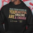 Dear Person Behind Me You Are Amazing Beautiful On Back Hoodie Unique Gifts
