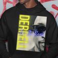 Derrell Is It Real Promo Merchandise Hoodie Unique Gifts
