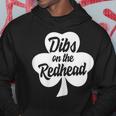 Dibs On The Redhead Shirt St Patricks Day Gift Day Drinking Hoodie Unique Gifts