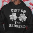 Dibs On The Redhead St Patricks Day Drinking Gift Hoodie Unique Gifts