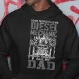 Diesel Mechanic Dad Fathers Day Funny Daddy Men Dad Gift Hoodie Funny Gifts