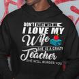 Dont Flirt With Me My Wife Is A Teacher Men Hoodie Graphic Print Hooded Sweatshirt Funny Gifts