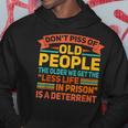 Dont Piss Of Old People The Less Life In Prison Grandpa Hoodie Personalized Gifts
