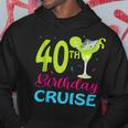 Drinking Party 40Th Birthday Cruise Vacation Squad Cruising Hoodie Unique Gifts