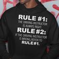 Driving Instructor Is Always Right Funny Driver Education Hoodie Funny Gifts