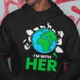 Earth Day Im With Her Mother Earth World Environmental Hoodie Unique Gifts