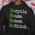 Earth Day Recycle Reuse Renew Rethink Environmental Activism Hoodie Unique Gifts