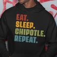 Eat Sleep Chipotle Repeat - Vintage Funny Chipotle Lover Hoodie Funny Gifts