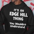 Edge Hill Thing College University Alumni Funny Hoodie Funny Gifts
