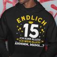 Endlich 15 Ich Kann Alles Ich Weiß Alles Geburtstag König Hoodie Lustige Geschenke