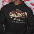 Eschbach Shirt Personalized Name Gifts With Name Eschbach Hoodie Funny Gifts