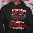 Everybody Is A Firefighter Until The Real Firefighter Shows Hoodie Funny Gifts