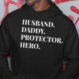 Fathers Day Husband Daddy Protector Hero Dad Gift Hoodie Unique Gifts