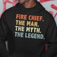 Fire Chief Man The Myth Legend Gifts Firefighter Fire Chief Hoodie Funny Gifts