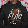 Flag Football Dad Proud Dad Of Ballers Fathers Day Hoodie Funny Gifts