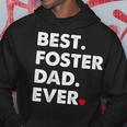 Foster Dad | Best Foster Dad Ever Gift Gift For Mens Hoodie Unique Gifts