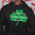 Funny Couples St Pattys Day I Love His Leprechaun Hoodie Unique Gifts