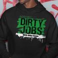 Funny Dirty Jobs With Mike Rowe Dirty Jobs Hoodie Unique Gifts
