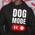 Funny Dog Mode On - Cute Dogs Gift - Dog Mode On Hoodie Unique Gifts