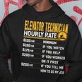 Funny Elevator Technician Hourly Rate Elevator Mechanic Hoodie Unique Gifts