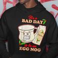 Funny Its A Bad Day To Be An Egg Nog Family Christmas Pajama Men Hoodie Graphic Print Hooded Sweatshirt Funny Gifts