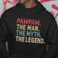 Funny Pawpaw The Man The Myth The Legend Gift Funny Gift For Grandpa Gift Hoodie Unique Gifts