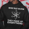 Funny Physics TeacherNever Trust An Atom Men Hoodie Graphic Print Hooded Sweatshirt Funny Gifts