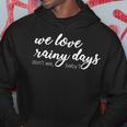 Funny Quote We Love Rainy Day Dont We Baby Hoodie Unique Gifts