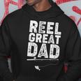 Funny Reel Great Dad Fishing V3 Hoodie Unique Gifts