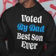 Funny Voted By Dad Best Son EverBirthday Gift Hoodie Funny Gifts