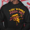 Funny You Wanna Pizza Me Foods Lovers Hoodie Unique Gifts Funny You Wanna Pizza Me Foods Lovers Hoodie Unique Gifts