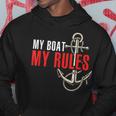 Gift For Boat Captain - My Boat My Rules Hoodie Funny Gifts