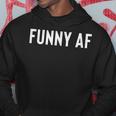 Gift For Stand Up Comedians Or Funny Dad Funny Af Hoodie Unique Gifts