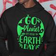 Go Planet Its Your Earth Day Nature Conservation Save Hoodie Unique Gifts