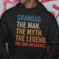 Grandad The Man The Myth The Legend The Bad Influence Gift For Mens Hoodie Funny Gifts