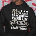Grandpa Knows Everything Abuelo Sabe Todo Fathers Day Hoodie Funny Gifts