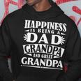 Happiness Is Being A Dad Grandpa Great Grandpa Hoodie Funny Gifts