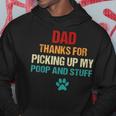 Happy Fathers Day Best Dog Dad Thanks For Picking Up My Poop Hoodie Unique Gifts Happy Fathers Day Best Dog Dad Thanks For Picking Up My Poop Hoodie Unique Gifts